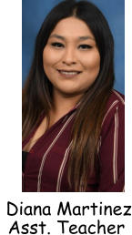 Diana Martinez Asst. Teacher