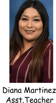 Diana Martinez Asst.Teacher